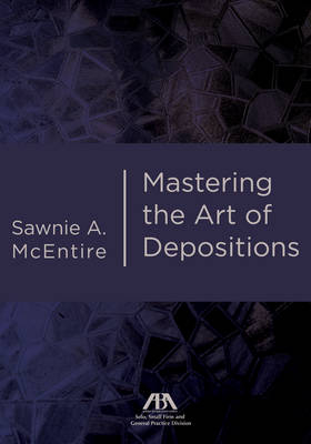Mastering the Art of Depositions