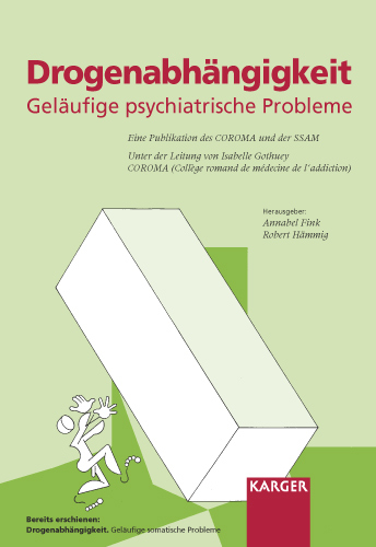 Drogenabh&auml;ngigkeit: Gel&auml;ufige psychiatrische Probleme - 