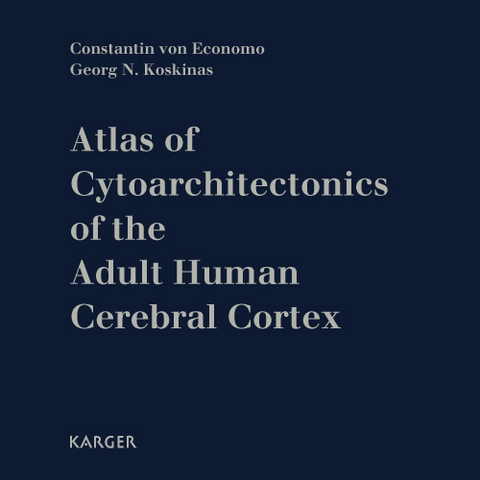 Atlas of Cytoarchitectonics of the Adult Human Cerebral Cortex - C. von Economo, G.N. Koskinas