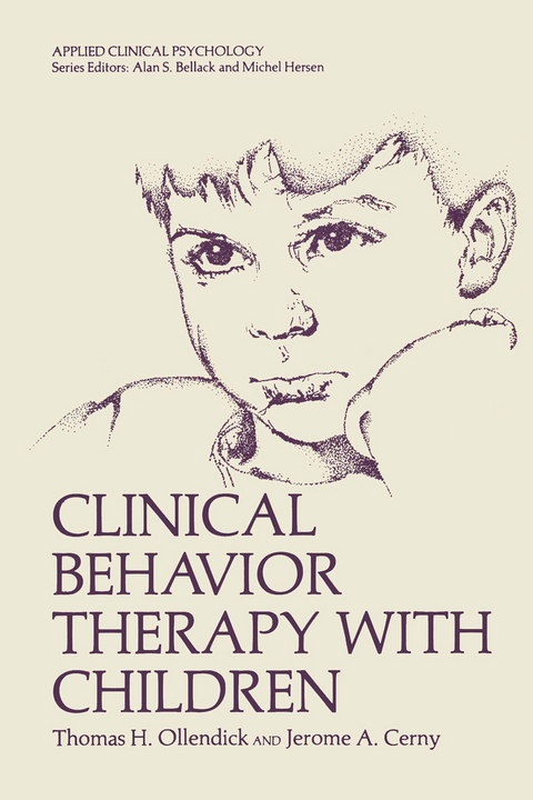 Clinical Behavior Therapy with Children - Thomas H. Ollendick, Jerome A. Cerny