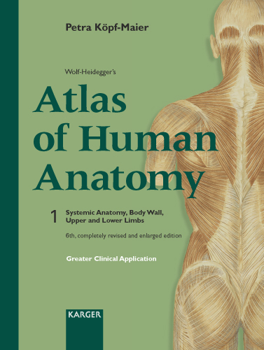 Wolf-Heidegger&apos;s Atlas of Human Anatomy, Vol. 1 - P. Köpf-Maier