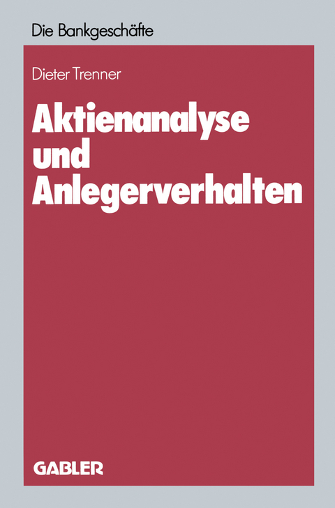 Aktienanalyse und Anlegerverhalten - Dieter Trenner
