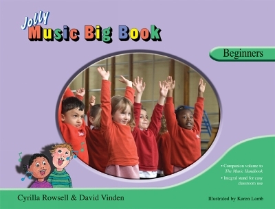 Jolly Music Big Book - Beginners - Cyrilla Rowsell, David Vinden