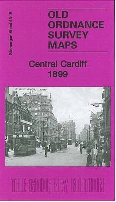 Central Cardiff 1899 - Alan Godfrey