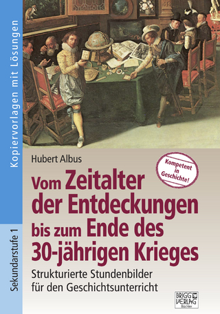 Vom Zeitalter der Entdeckungen bis zum Ende des 30-jährigen Krieges