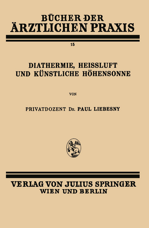 Diathermie, Heissluft und K&uuml;nstliche H&ouml;hensonne - Paul Liebesny