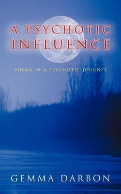 A Psychotic Influence - Gemma Darbon