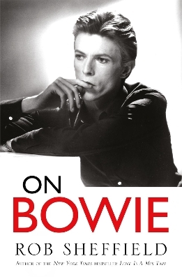 On Bowie - Rob Sheffield