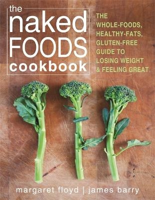 The Naked Foods Cook Book - Margaret Floyd