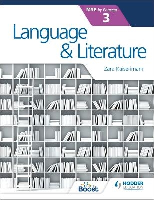 Language and Literature for the IB MYP 3 - Zara Kaiserimam