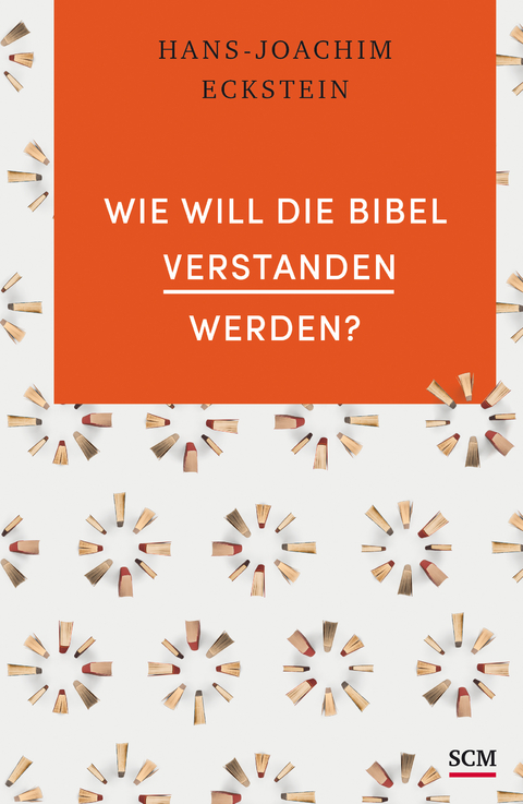 Wie will die Bibel verstanden werden? - Hans-Joachim Eckstein
