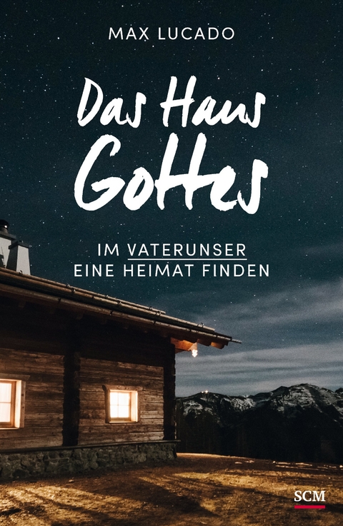 Das Haus Gottes - Max Lucado