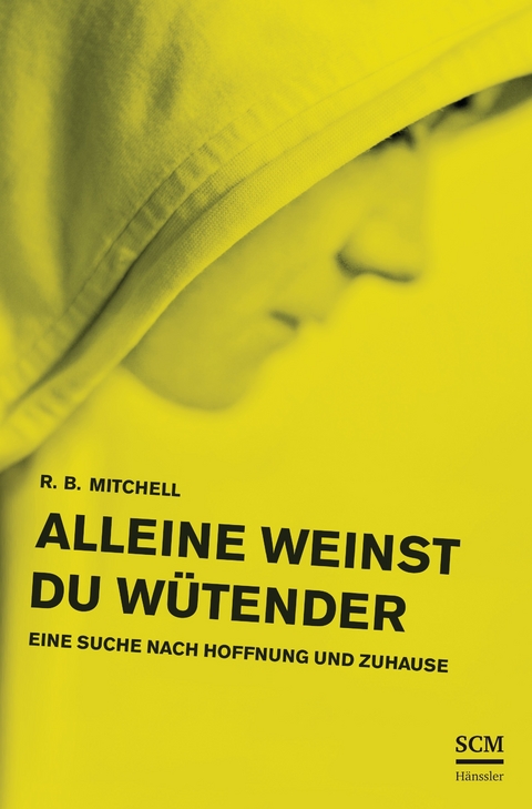Alleine weinst du w&uuml;tender - R. B. Mitchell
