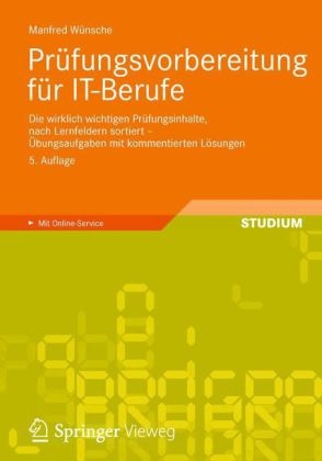 Pr&uuml;fungsvorbereitung f&uuml;r IT-Berufe - Manfred W&uuml;nsche