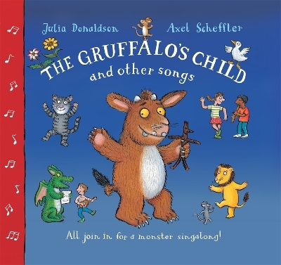 The Gruffalo's Child Song and Other Songs - Julia Donaldson