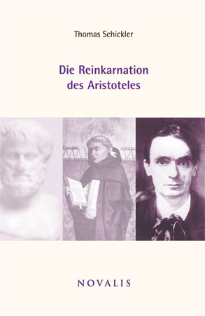 Die Reinkarnation des Aristoteles - Thomas Schickler