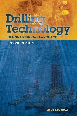 Drilling Technology in Nontechnical Language - Steve Devereux