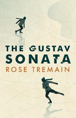 The Gustav Sonata - Rose Tremain