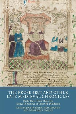 The Prose Brut and Other Late Medieval Chronicles - 
