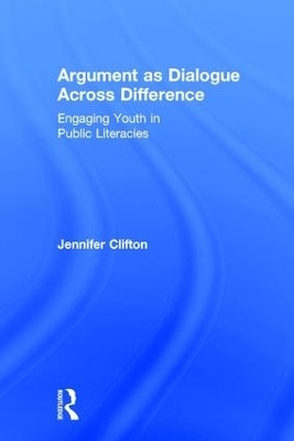 Argument as Dialogue Across Difference - Jennifer Clifton