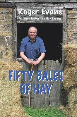 Fifty Bales of Hay - Roger Evans