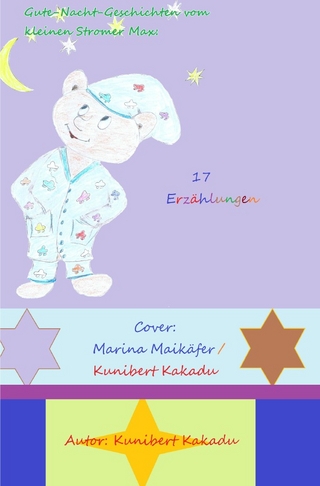 Gute-Nacht-Geschichten vom kleinen Stromer Max / Gute-Nacht-Geschichten vom kleinen Stromer Max: 17 Erzählungen