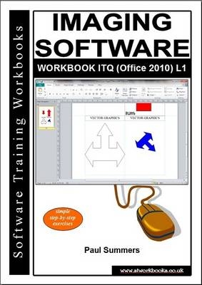 Imaging Software Workbook Itq (office 2010) L1