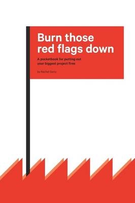 Burn those red flags down - Rachel Gertz