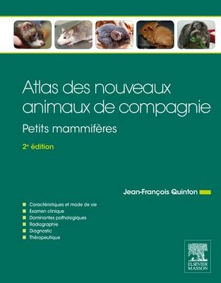 Atlas Des Nouveaux Animaux de Compagnie - Jean-Francois Quinton