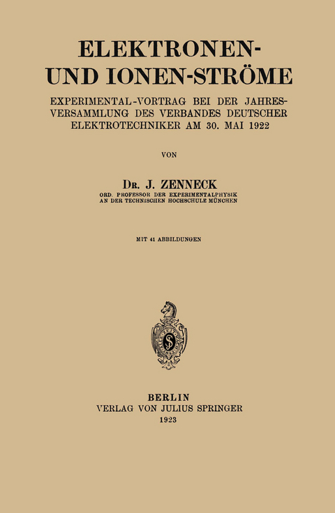 Elektronen- und Ionen-Str&ouml;me - J. Zenneck
