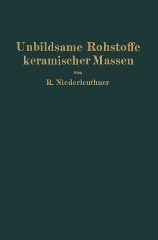 Unbildsame Rohstoffe keramischer Massen
