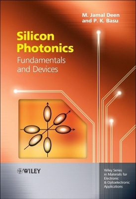 Silicon Photonics - M. Jamal Deen, Prasanta Kumar Basu