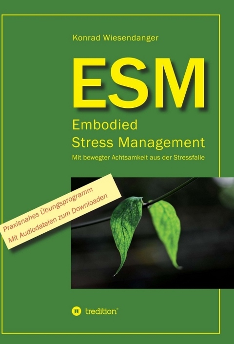 ESM-Embodied Stress Management - Konrad Wiesendanger
