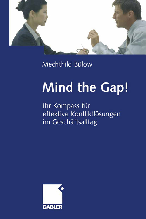 Mind the Gap! - Mechthild B&uuml;low