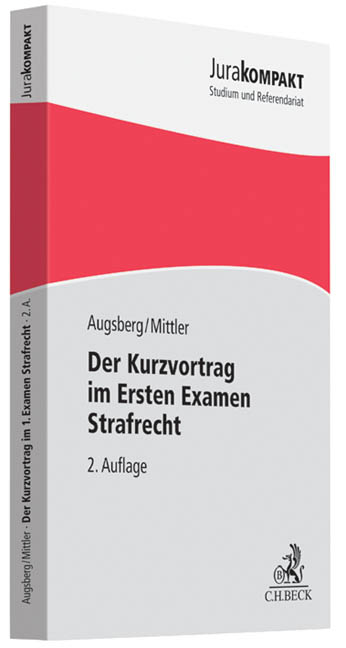 Der Kurzvortrag im Ersten Examen - Strafrecht - Steffen Augsberg, Barbara Mittler
