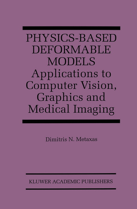 Physics-Based Deformable Models - Dimitris N. Metaxas