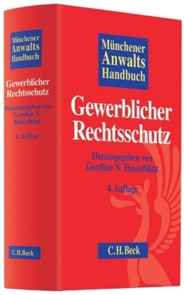 M&uuml;nchener Anwaltshandbuch Gewerblicher Rechtsschutz - 
