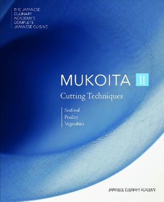 The Japanese Culinary Academy's Complete Introduction to Japanese Cuisine: Mukoita