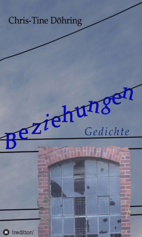 Beziehungen - Chris-Tine D&ouml;hring