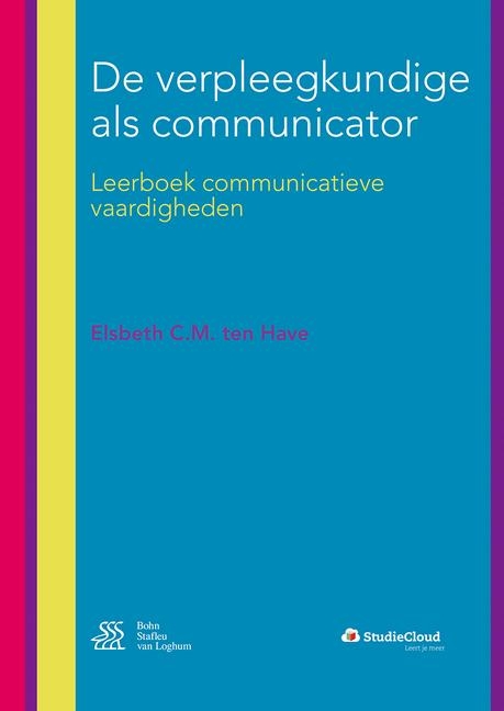 de Verpleegkundige ALS Communicator - Elsbeth C M Ten Have