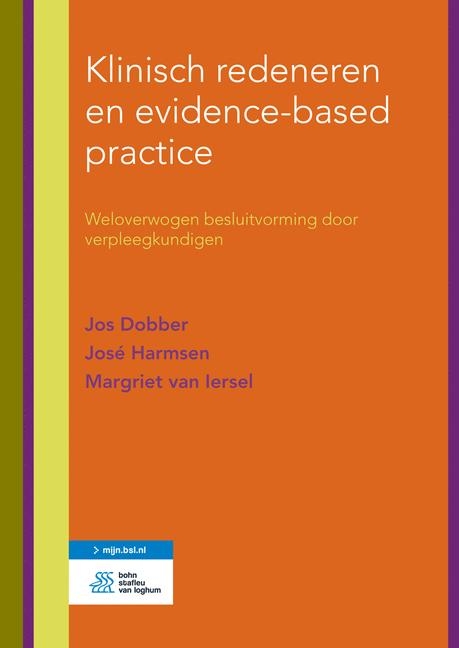 Klinisch Redeneren En Evidence-Based Practice - Jos Dobber, Jos&eacute; Harmsen, Margriet van Iersel
