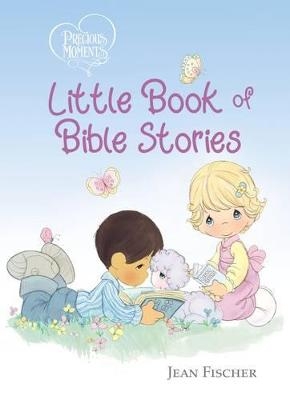 Precious Moments: Little Book of Bible Stories -  Precious Moments, Jean Fischer