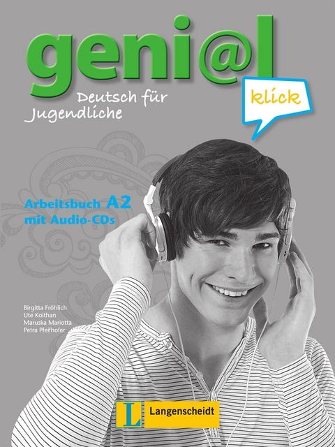 geni@l klick A2 - Arbeitsbuch mit 2 Audio-CDs - Ute Koithan, Birgitta Fr&ouml;hlich, Petra Pfeifhofer, Maruska Mariotta