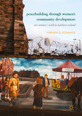 Peacebuilding through Women&rsquo;s Community Development - Amanda E. Donahoe