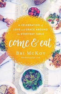 Come and Eat - Bri McKoy