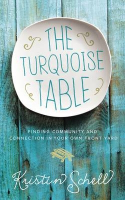 The Turquoise Table - Kristin Schell
