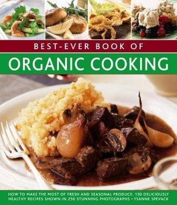 Best Ever Book of Organic Cooking -  Spevack Ysanne