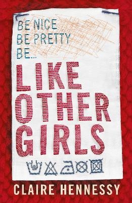 Like Other Girls - Claire Hennessy