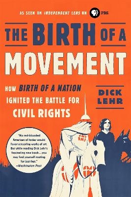 The Birth of a Movement - Dick Lehr