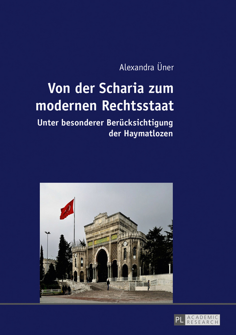 Von der Scharia zum modernen Rechtsstaat - Alexandra &Uuml;ner